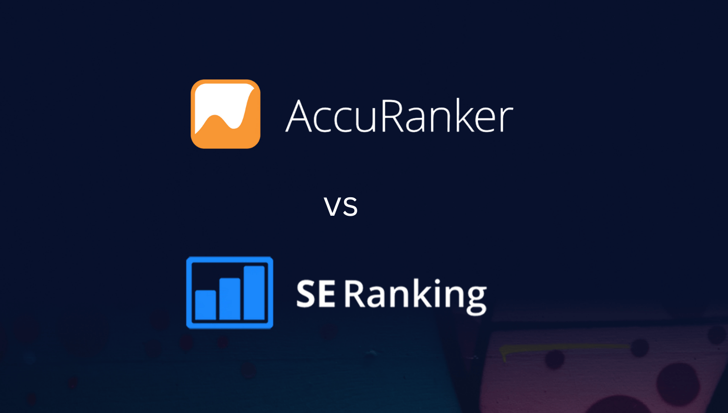 SE Ranking vs. AccuRanker Which One Should You Choose